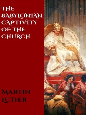 cover image of The Babylonian Captivity of the Church